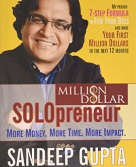 Million Dollar Solopreneur: More Money, More Time, More Impact