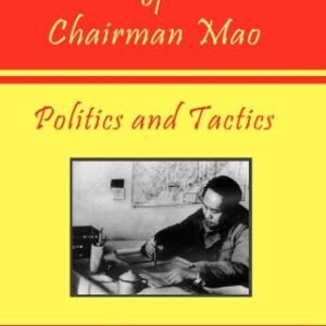 Collected Writings of Chairman Mao: Politics and Tactics: 1