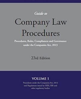 Guide To Company Law Procedures- Procedures, Rules, Compliances And Governance Under The Companies Act, 2013 Set of 4 Vol(23rd Edition)