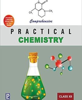 Comprehensive Practical Chemistry For Class 12 (For 2019 Examination)