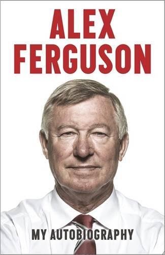 Alex Ferguson: My Autobiography (Old Edition)