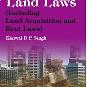 Land Laws (Including Land Acquisition and Rent Laws)