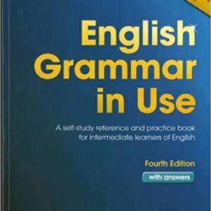 English Grammar in Use: A Self Study Reference and Practice Book Intermediate Learners Book