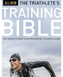 The Triathletes Training Bible: The Worlds Most Comprehensive Training Guide