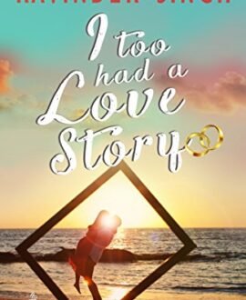 I Too Had a Love Story, Book 1