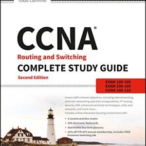 CCNA Routing and Switching Complete Study Guide, 2ed: Exam 100-105, Exam 200-105, Exam 200-125