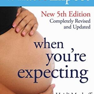 What to Expect When Youre Expecting