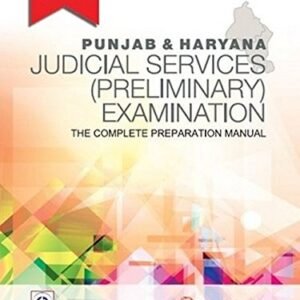 Punjab & Haryana Judicial Services (Preliminary) Examination–The Complete Preparation Manual