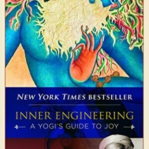 Inner Engineering: A Yogi’s Guide to Joy