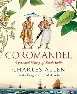 Coromandel: A Personal History of South India