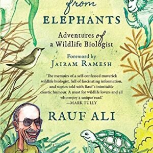 Running Away from Elephants: The Adventures of a Wildlife Biologist