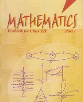 Mathematics Textbook for Class 12 - Part I