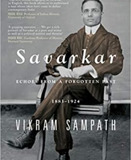 Savarkar: Echoes from a Forgotten Past