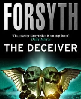The Deceiver: An explosive espionage thriller from the master storyteller