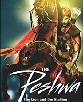 The Peshwa: The Lion and The Stallion