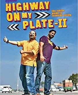 Highway on My Plate - 2: The Indian Guide to Roadside Eating