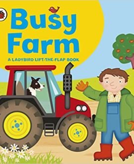 Busy Farm: A Ladybird Lift-The-Flap Book
