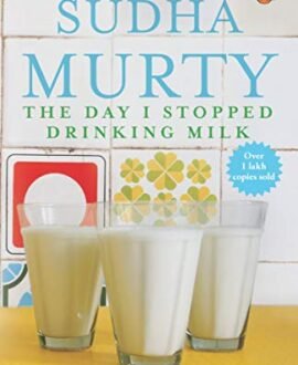 The Day I Stopped Drinking Milk: Life Stories from Here and There