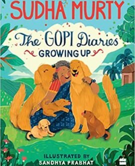 THE GOPI DIARIES: GROWING UP