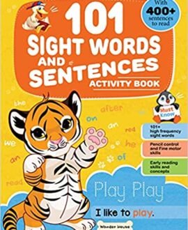 101 Sight Words And Sentence (With 400+ Sentences To Read): Activity Book For Children