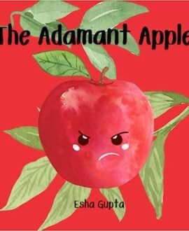 The Adamant Apple: Learning seasons through an apple's life journey: 1 (The Fabulous Fruits)