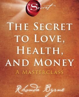 The Secret to Love, Health & Money