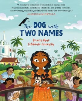 The Dog With Two Names And Other Stories: Stories That Celeb