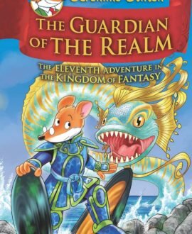 Geronimo Stilton and the Kingdom of Fantasy #11: The Guardian of the Realm
