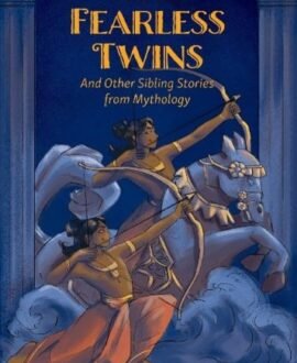 The Fearless Twins And Other Sibling Stories from Mythology
